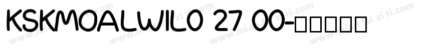 KSKMOALWIL0 27 00字体转换